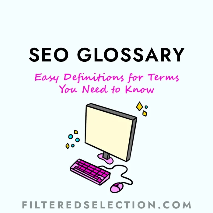 SEO Glossary: Easy Definitions for Terms You Need to Know