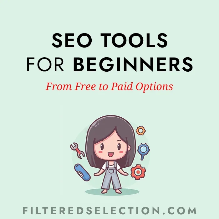 SEO Tools for Beginners (Free & Paid)
