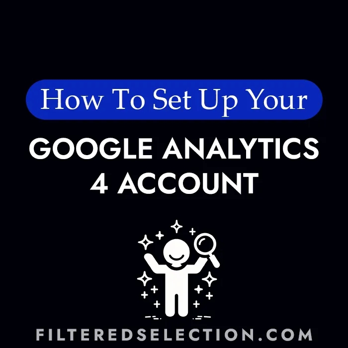 Google Analytics 4 Tutorial: How to Create Your Account